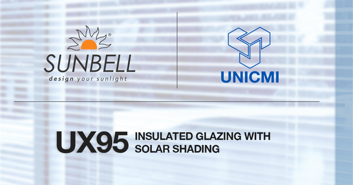 UX95 – Sunbell and UNICMI guidelines for insulated glazing with solar shading