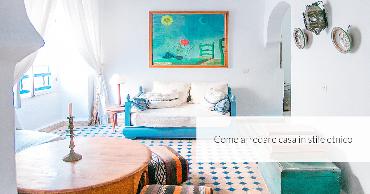 Come arredare casa in stile etnico