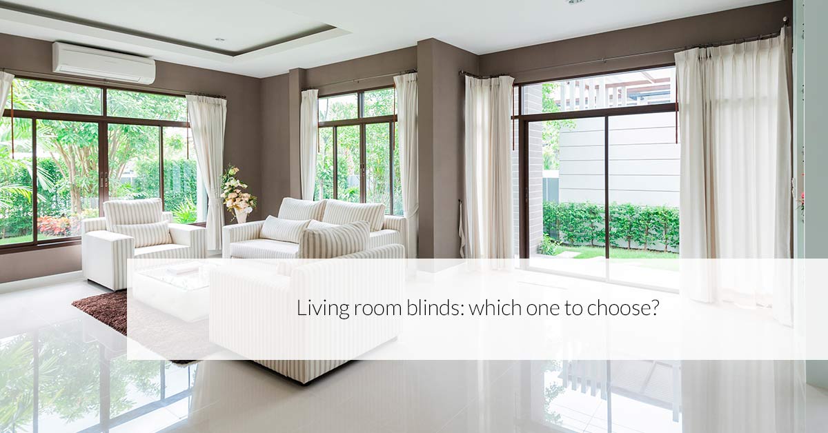 Living room blinds: which one to choose