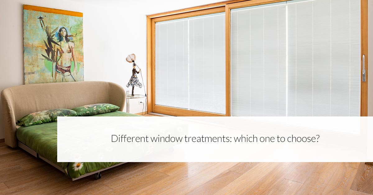 Different window treatments: which one to choose?